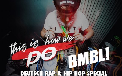 THIS IS HOW WE DO – BAMBULE Deutsch Rap & Hip Hop Special am 04.02.